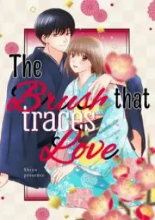 The Brush That Traces Love